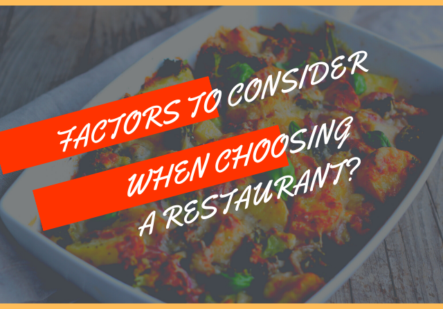 Factors To Consider When Choosing A Restaurant